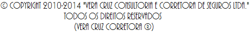 copyright 2010-2014 "vera cruz consultoria e corretora de seguros ltda."